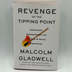 Revenge of the Tipping Point: Overstories, Superspreaders by Malcolm Gladwell